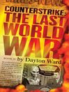 Counterstrike (eBook): The Last World War, Book 2